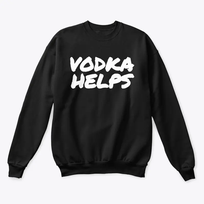 "VODKA HELPS" COLLECTION!