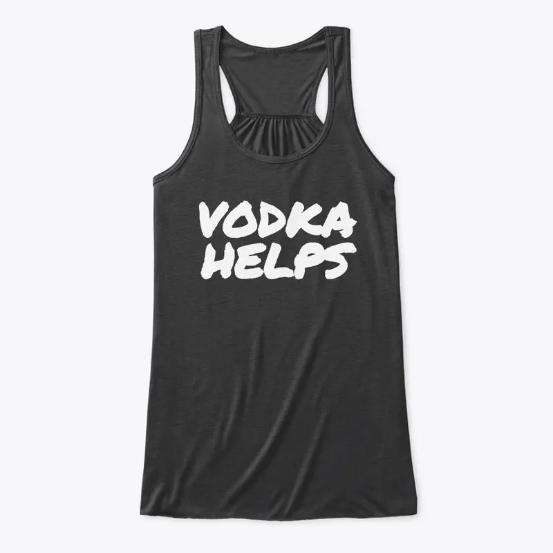 "VODKA HELPS" COLLECTION!